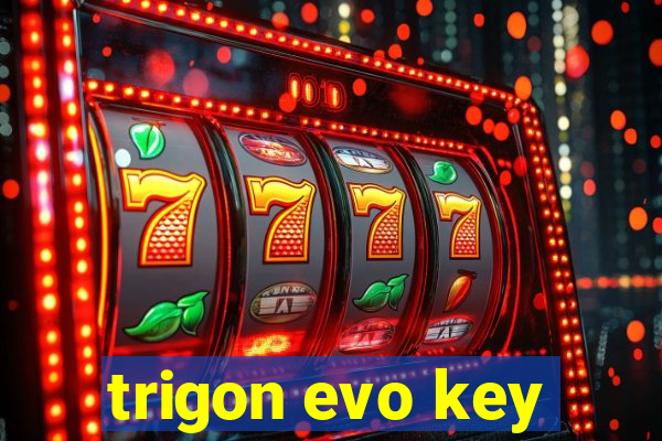 trigon evo key